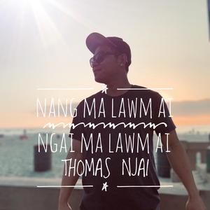 Nang Ma Lawm Ai Ngai Ma Lawm Ai (feat. Htoi Awng & Ji Nu Seng)