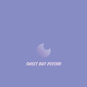 Sweet but Psycho (Cover)