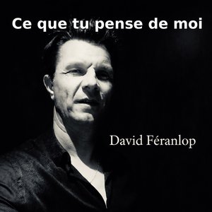 Ce Que Tu Pense De Moi
