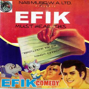 Efik Must Hear This, Pt. 1