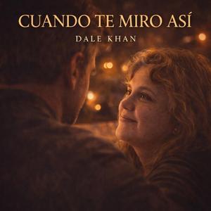 Cuando te miro asi
