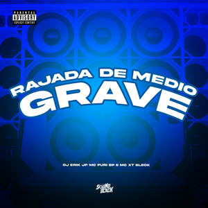Rajada de Medio Grave