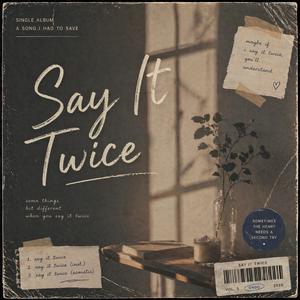 Say It Twice