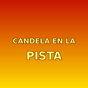 Candela en la pista