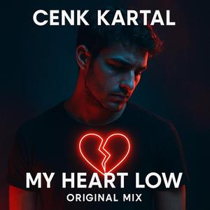 My Heart Low (Original Mix)