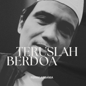 TERUSLAH BERDOA