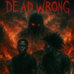 Dead Wrong (feat. Bossk)