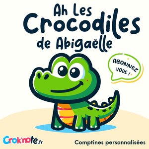 Ah les crocodiles de Abigaëlle