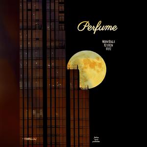 Perfume (feat. Moonking & Kz)