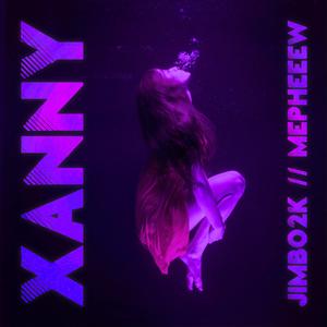 Xanny (feat. Jimbo2k)