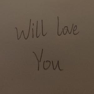 Will love you(Prod. Matthew May)