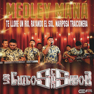 Medley Mana Te Lloré Un Río, Rayando El Sol, Mariposa Traicionera