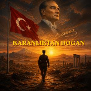 KARANLIKTAN DOĞAN