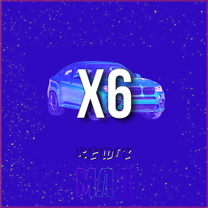 X6 (Remix)