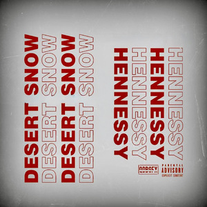 Desert Snow & Hennessy