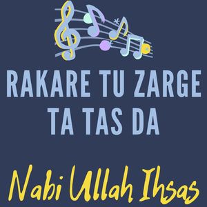 Rakare Tu Zarge Ta Tas Da