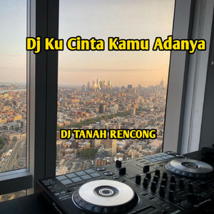 Dj Ku Cinta Kamu Adanya