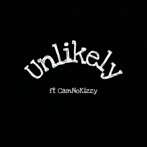 Unlikely (feat. CAMNOK!ZZY)