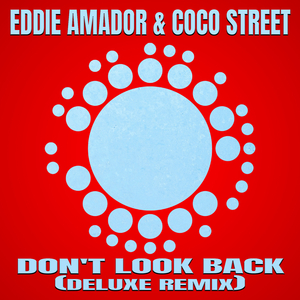 Don't Look Back! (Eddie Amador's Remix Instrumental 2021)