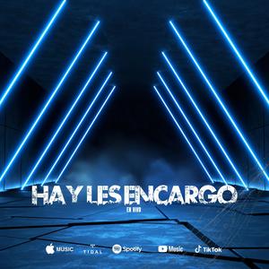 HAY LES ENCARGO