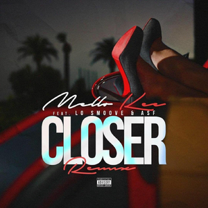 Closer (Remix) [feat. Lo Smoove & ASF]