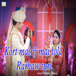 Kort mairij mai tola rarhaw turi