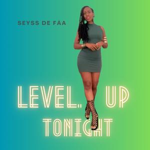 LEVEL UP TONIGHT