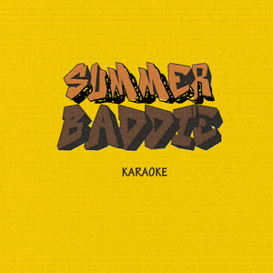 Summer Baddie (Karaoke Version)