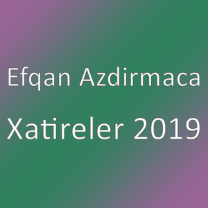 Xatireler 2019