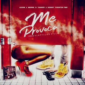 Me Provoca (feat Merse & Yasser & Kenny Fuentes TMP)