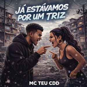 Ja Estávamos por um Triz