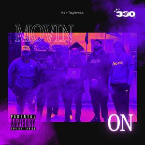Movin On (feat. Tay’lerrae)
