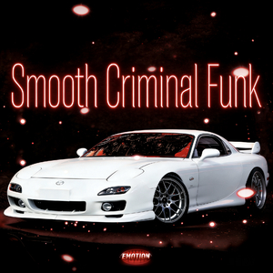 Smooth Criminal Funk！
