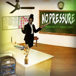 No Pressure (feat. Nykale Grace)