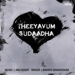 Theeyavum Sudaadha (feat. Barath Dhanasekar)