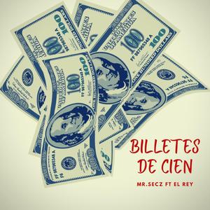 Billetes De Cien (feat. El Rey)