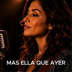 Más ella que ayer