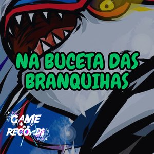 Na Buceta das Branquinhas