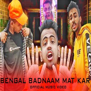 Bengal Badnaam Mat Kar
