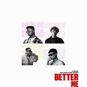 Better Me (feat. Jxxded, Wild+ & Kingnam)