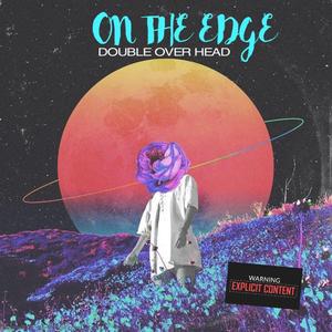 Dont Let Go, I Am On The Edge