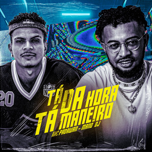 TÁ DA HORA, TÁ MANEIRO