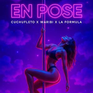 En Pose (feat. Waribi & La Formula Récords)