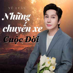 Những Chuyến Xe Cuộc Đời