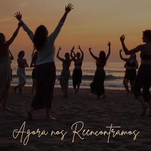 Agora nos reencontramos / Now We Reunite