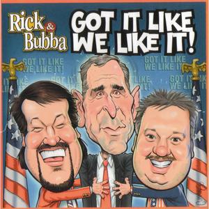 Rick & Bubba Meet George W. Bush