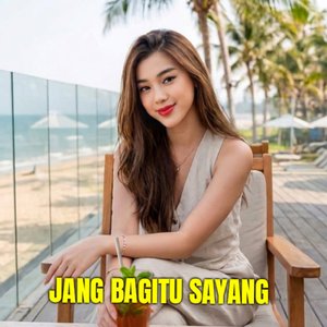 Jang Bagitu Sayang