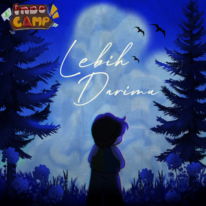 Lebih Darimu (From "Indo Camp")