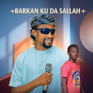 Barkanku Da Sallah Masoyan M Inuwa (feat. S Alale)
