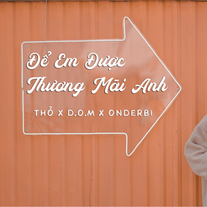 Để Em Được Thương Mãi Anh
